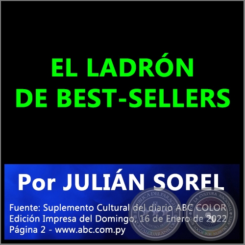EL LADRÓN DE BEST-SELLERS - Por JULIÁN SOREL - Domingo, 16 de Enero de 2022